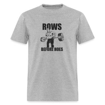 rows before hoes ronnie coleman - Men's T-Shirt - heather gray - Front - Jose (178cm)