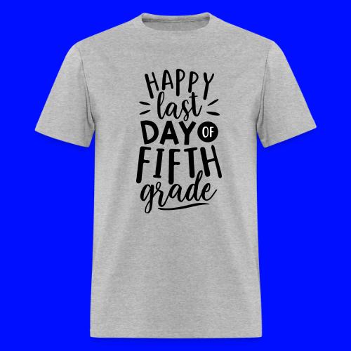 Happy Last Day of Fifth Grade Teacher T-Shirt - Men's T-Shirt