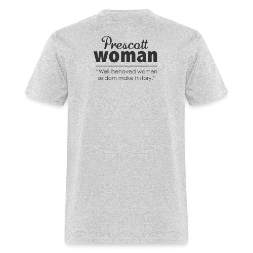 Well Behaved Women Seldom Make History - Men's T-Shirt
