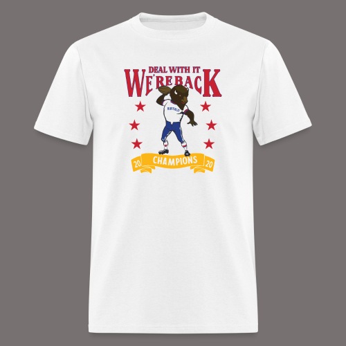 We're Back - Deal With It - Men's T-Shirt