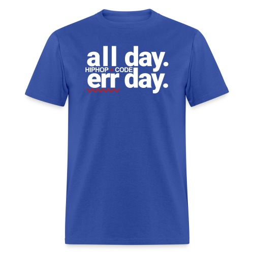 alldayerrday-2color - Men's T-Shirt