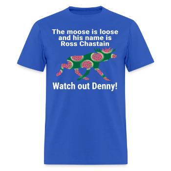 WATERMELON MOOSE IS LOOSE ROSS WATCH OUT DENNY - Men's T-Shirt - royal blue - Front - Jose (178cm)