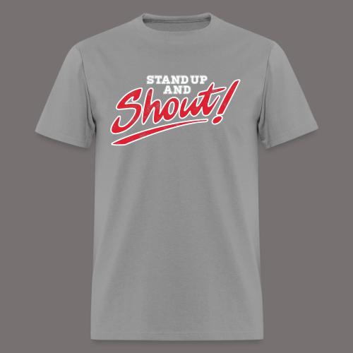 Stand Up and Shout - Men's T-Shirt