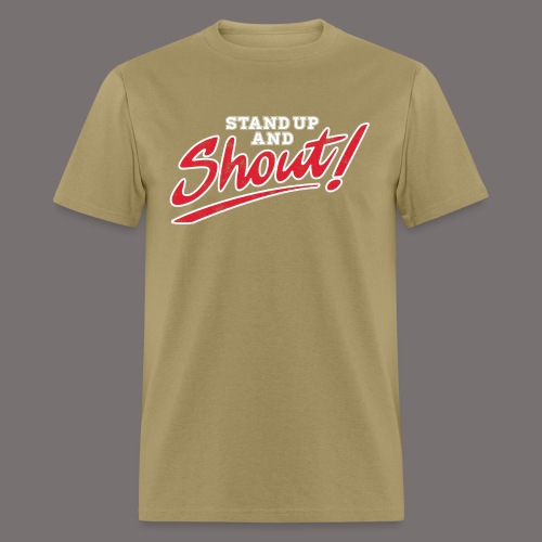 Stand Up and Shout - Men's T-Shirt