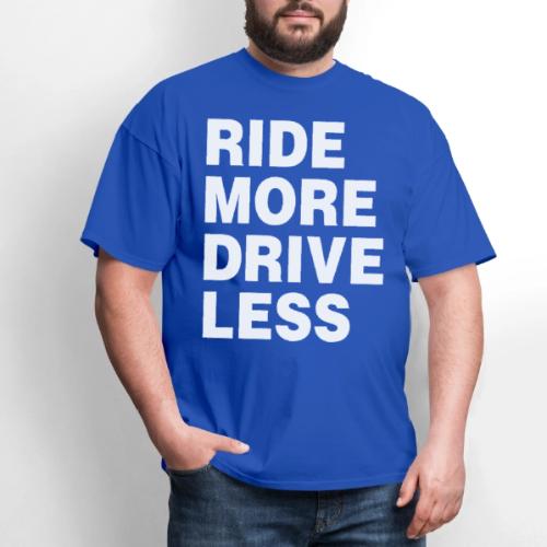 Ride More Drive Less - Men's T-Shirt