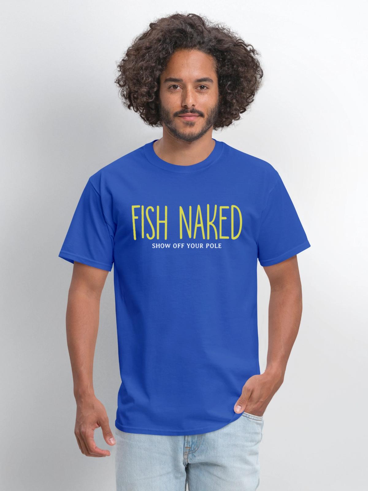Fish Naked Show Off Your Pole - Men's T-Shirt - royal blue - Front - Jose (178cm)
