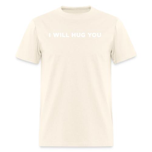 I Will Hug You - Men's T-Shirt