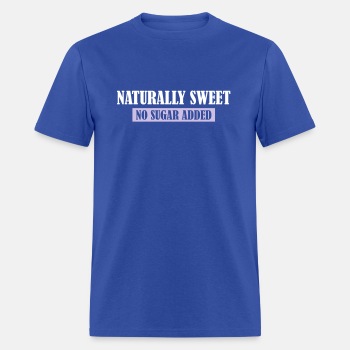 Naturally Sweet - No Sugar Added - T-shirt for men