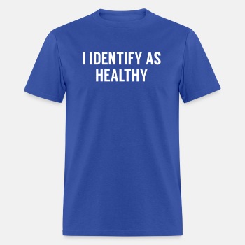 I identify as healthy - T-shirt for men