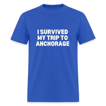 Humoristique J’ai survécu à mon voyage à Anchorage - T-shirt Homme - bleu royal - Devant - Jose (178cm)