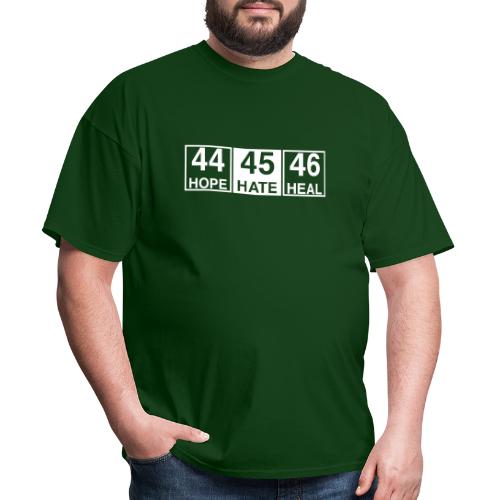 44 Hope 45 Hate 46 Heal - Men's T-Shirt