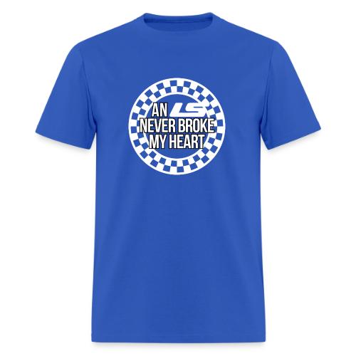 An LS Never Broke My Heart - Men's T-Shirt
