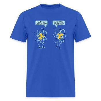 I Lost An Electron Are You Positive Chemistry Math - Men's T-Shirt - royal blue - Front - Jose (178cm)
