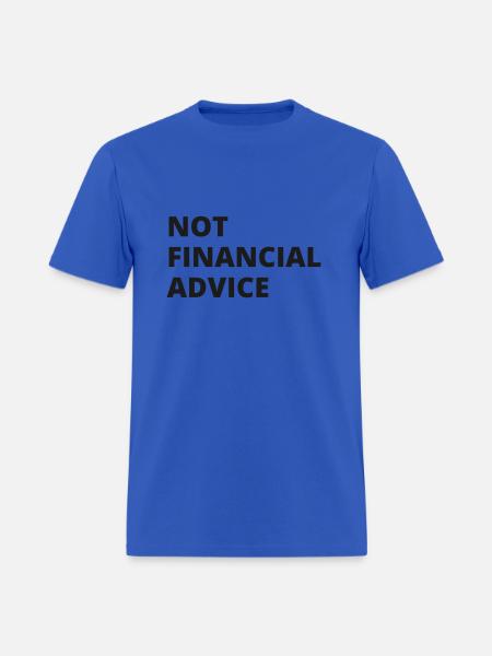 Not Financial Advice - Men's T-Shirt - royal blue