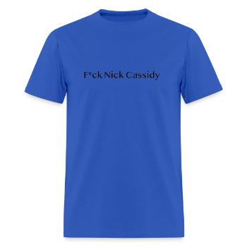 F*ck Nick Cassidy - Men's T-Shirt - royal blue - Front - Jose (178cm)