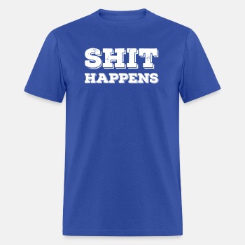 Shit happens - T-shirt for men