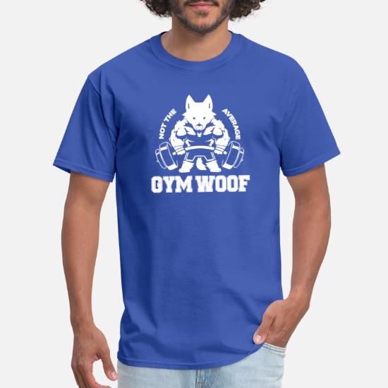 Not the average GYM WOOF' Men's T-Shirt | Spreadshirt