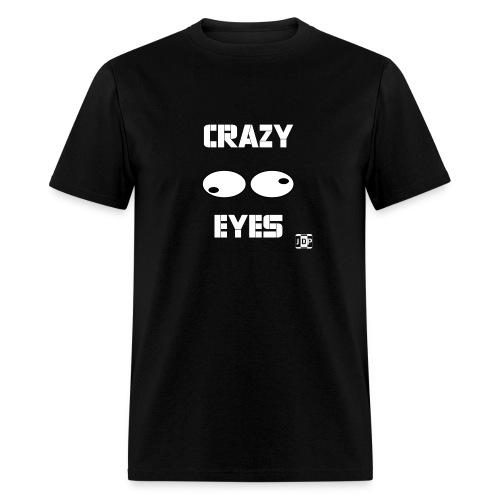 Crazy Eyes with Text and - Men's T-Shirt