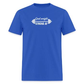 goal weight strong af - Men's T-Shirt - royal blue - Front - Jose (178cm)