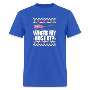 Where My Hose At Firefighter Ugly Meme - Men's T-Shirt - royal blue - Front - Jose (178cm)