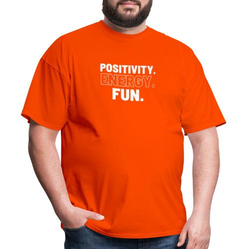 Positivity Energy and Fun - Men's T-Shirt