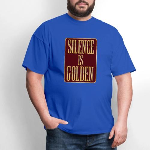 Silence Is Golden - Men's T-Shirt