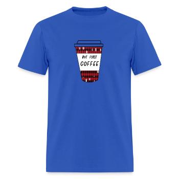 but first coffee - Men's T-Shirt - royal blue - Front - Jose (178cm)