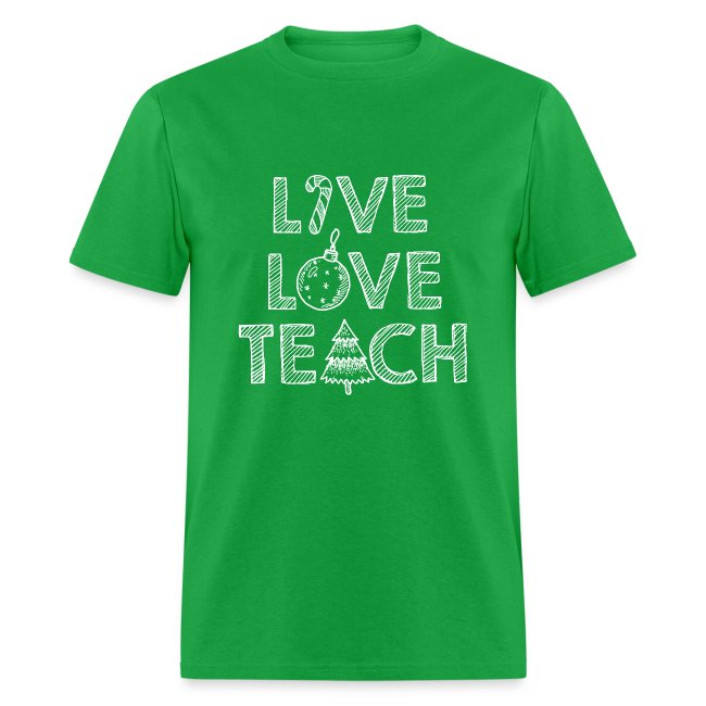 Live Love Teach Christmas Teacher T-Shirt