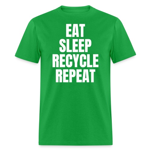 EAT SLEEP RECYCLE REPEAT - Men's T-Shirt