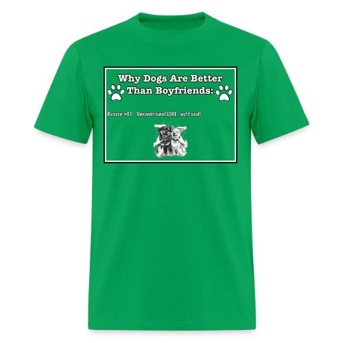 Why Dogs Better Than Boyfriends: 01 Love - Men's T-Shirt