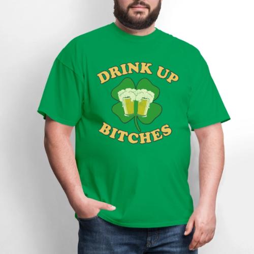 Drink Up Bitches St. Patrick's Day