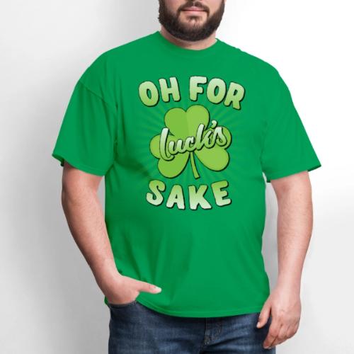 Oh For Lucks Sake St Patricks Day