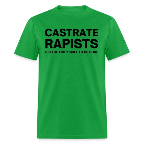 CASTRATE RAPISTS (in black letters) - Men's T-Shirt