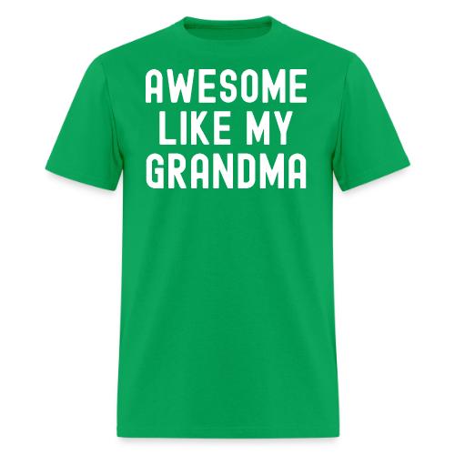 AWESOME LIKE MY GRANDMA - Men's T-Shirt
