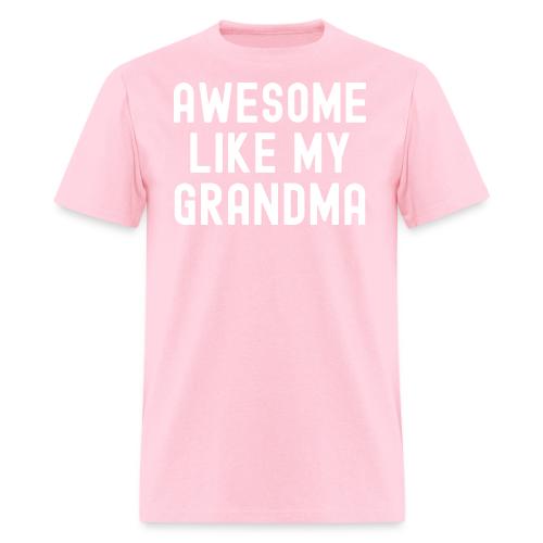 AWESOME LIKE MY GRANDMA - Men's T-Shirt