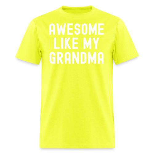 AWESOME LIKE MY GRANDMA - Men's T-Shirt