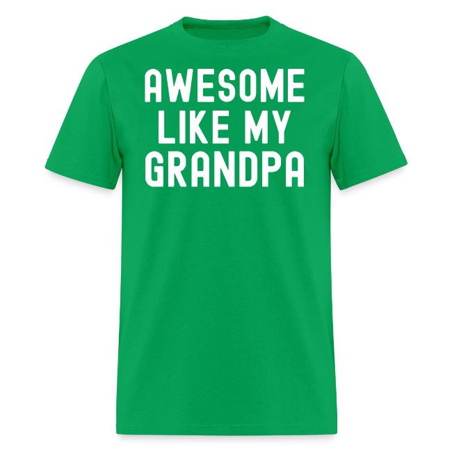 AWESOME LIKE MY GRANDPA