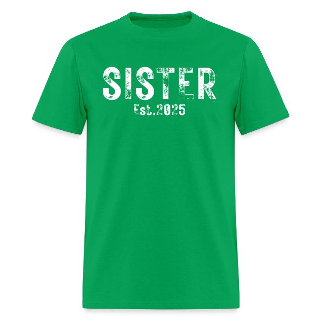 Sister Est 2025 (heavily distressed font)