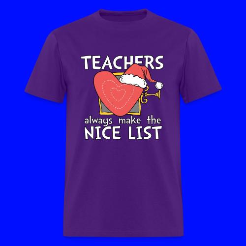Teachers Always Make the Nice List Christmas Tee - Men's T-Shirt