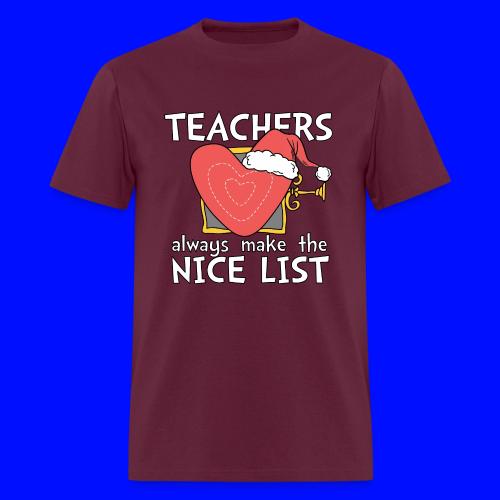 Teachers Always Make the Nice List Christmas Tee - Men's T-Shirt