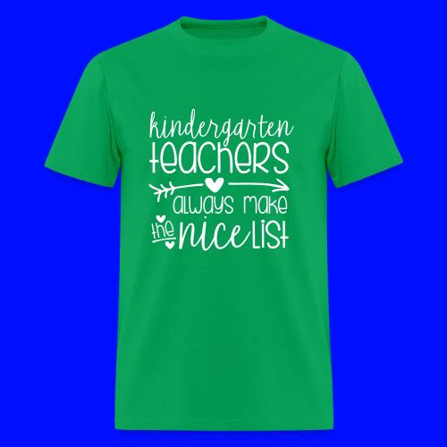 Kindergarten Teachers Always Make the Nice List - Men's T-Shirt