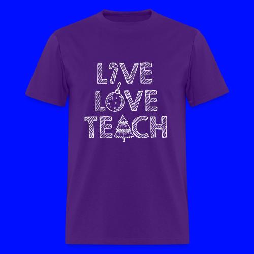 Live Love Teach Christmas Teacher T-Shirt - Men's T-Shirt