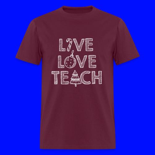 Live Love Teach Christmas Teacher T-Shirt - Men's T-Shirt