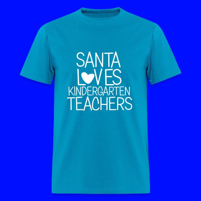 Santa Loves Kindergarten Teachers Christmas Tee
