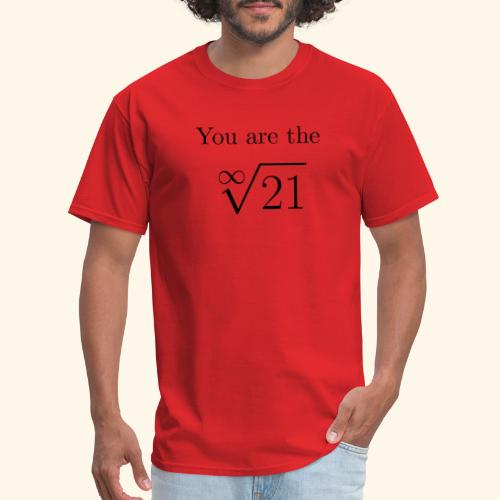 You are the one 21 - Men's T-Shirt