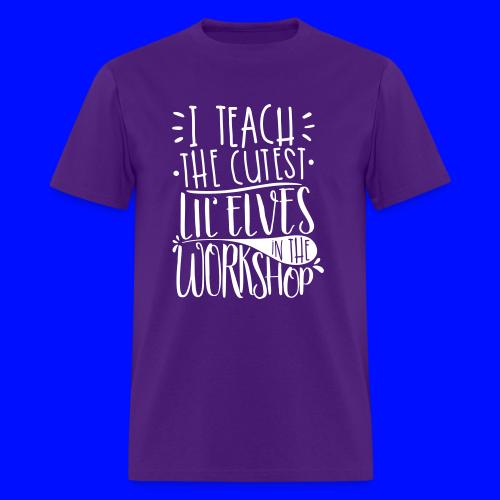 I Teach the Cutest Lil' Elves in the Workshop - Men's T-Shirt