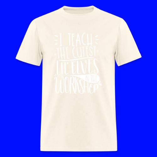 I Teach the Cutest Lil' Elves in the Workshop - Men's T-Shirt