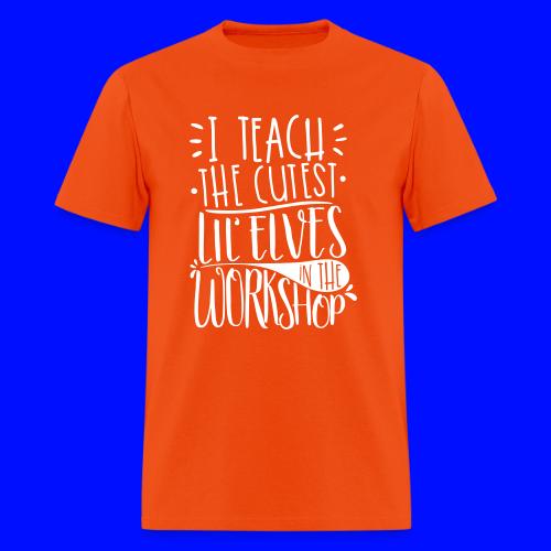 I Teach the Cutest Lil' Elves in the Workshop - Men's T-Shirt