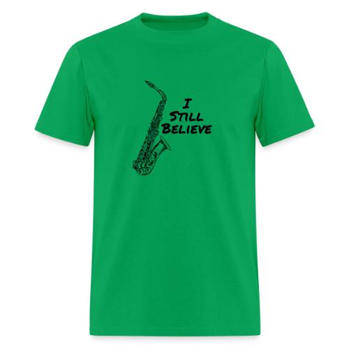 I Still Believe - Men's T-Shirt