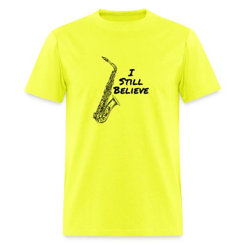 I Still Believe - Men's T-Shirt